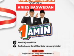 Anies Baswedan akan Kembali Sambangi Lampung, Mengunjungi 3 Lokasi Berbeda