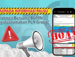 Ada Upaya Penipuan Mengatasnamakan Rekrutmen Bersama BUMN, PLN Imbau Waspadai Pungli dan Cermati Informasi