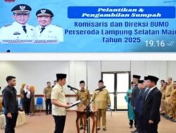 Perseroda Lampung Selatan Maju Resmi Punya Nahkoda Baru, Bupati Egi: “Ini Momentum Kebangkitan BUMD!”