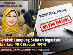 Imbas UU HKPD, Pemkab Lampung Selatan Tegaskan Tak Ada PHK Massal PPPK