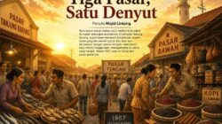 Tiga Pasar, Satu Denyut Kota
