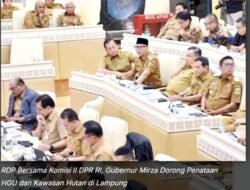 GUBERNUR MIRZA SOROTI KONFLIK HGU DAN KAWASAN HUTAN DI LAMPUNG